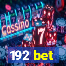 192 bet