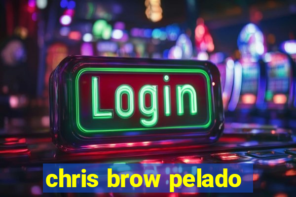 chris brow pelado