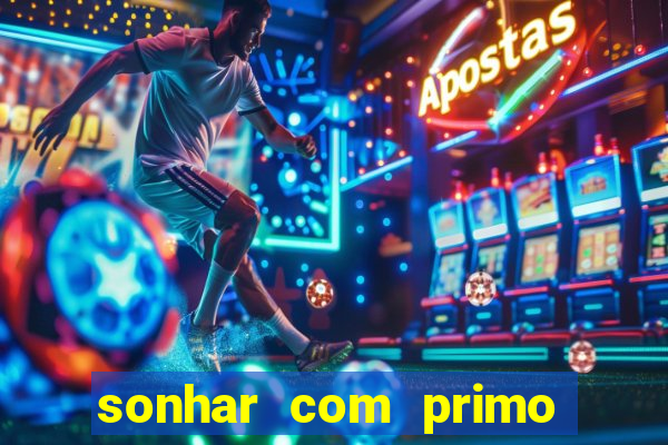 sonhar com primo livro dos sonhos