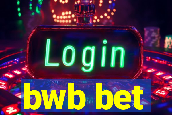 bwb bet