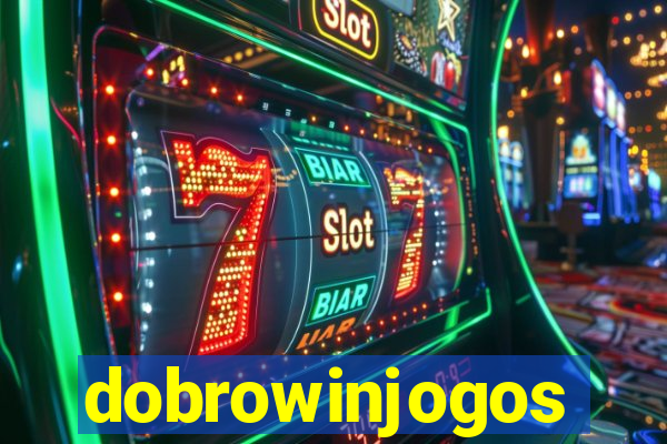 dobrowinjogos