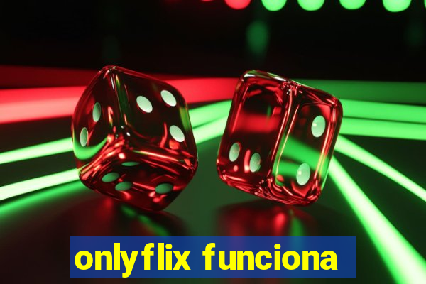 onlyflix funciona