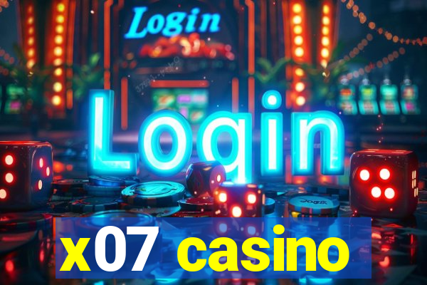 x07 casino