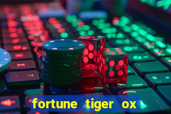 fortune tiger ox demo grátis