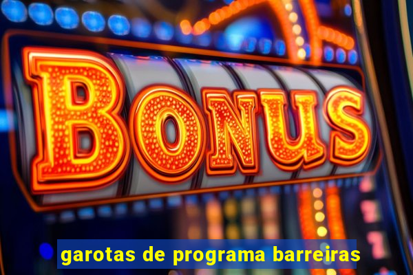 garotas de programa barreiras