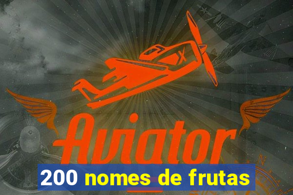 200 nomes de frutas