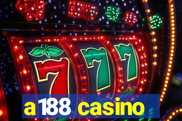 a188 casino