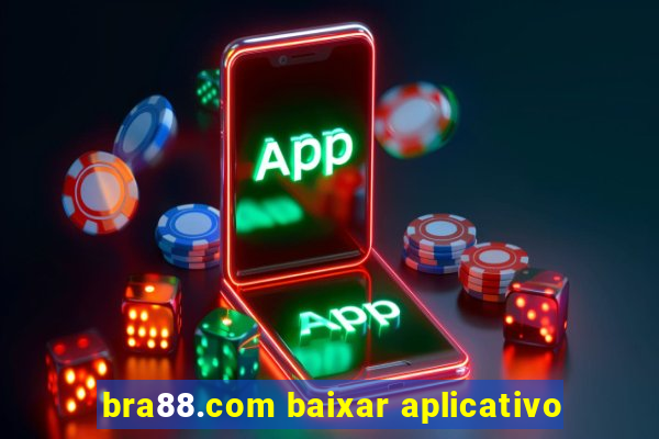 bra88.com baixar aplicativo