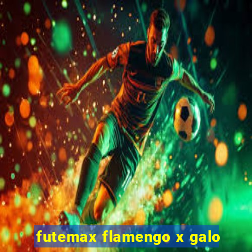 futemax flamengo x galo