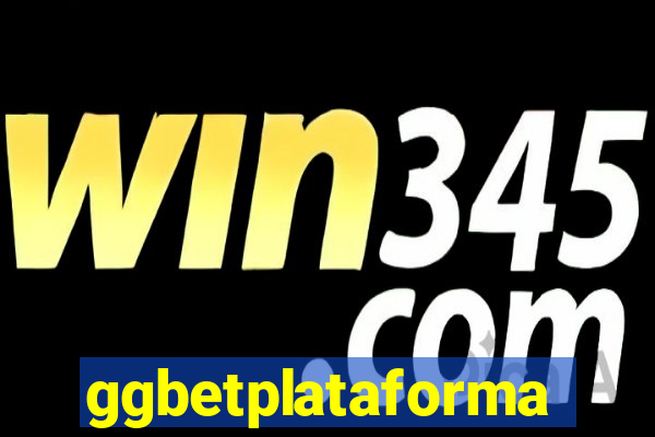 ggbetplataforma