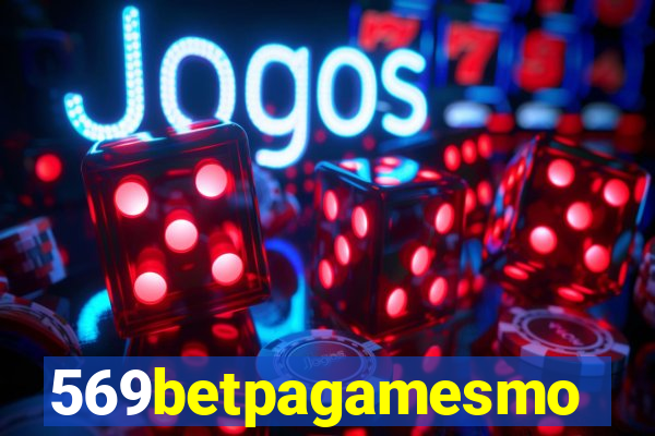 569betpagamesmo