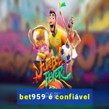 bet959 é confiável