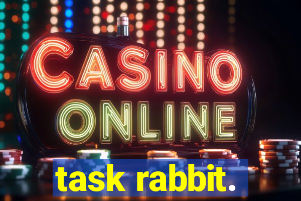 task rabbit.