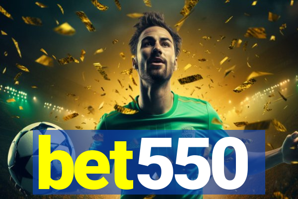 bet550