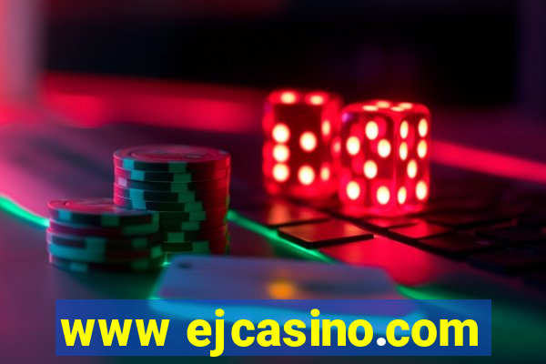 www ejcasino.com