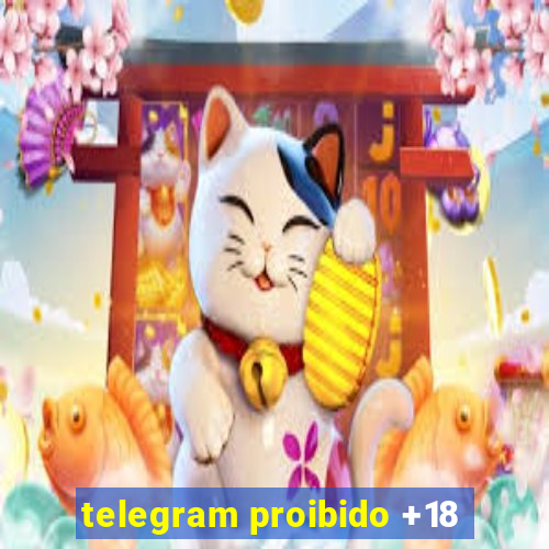 telegram proibido +18