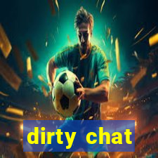 dirty chat