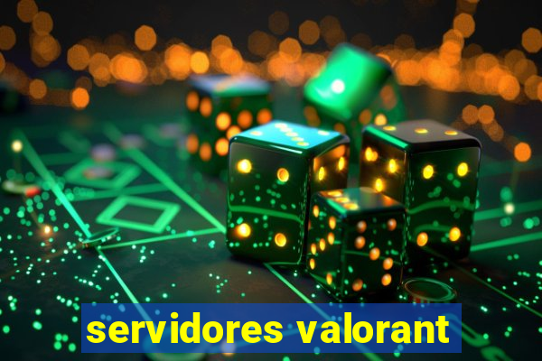 servidores valorant