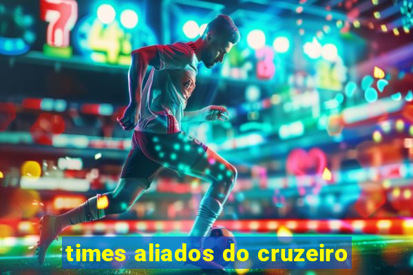 times aliados do cruzeiro