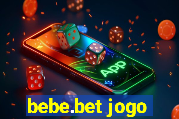 bebe.bet jogo