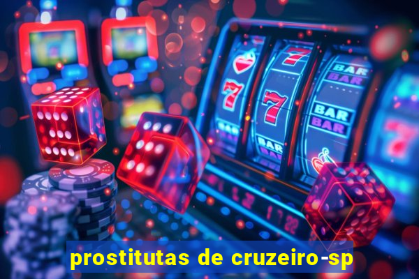 prostitutas de cruzeiro-sp