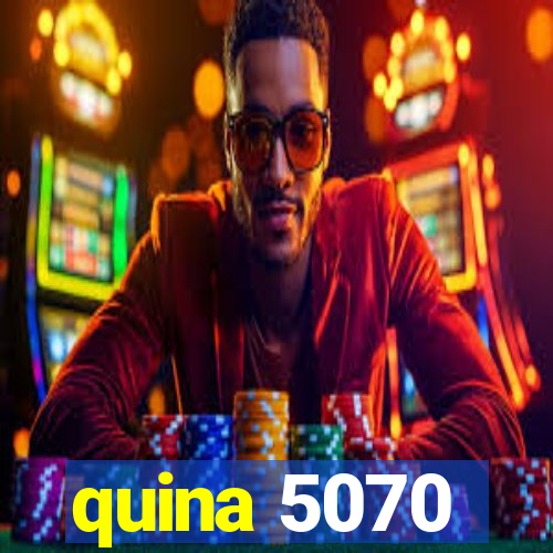 quina 5070