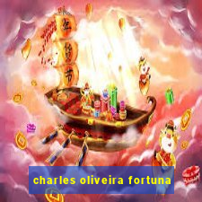 charles oliveira fortuna