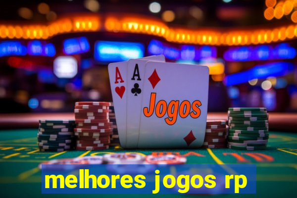 melhores jogos rp