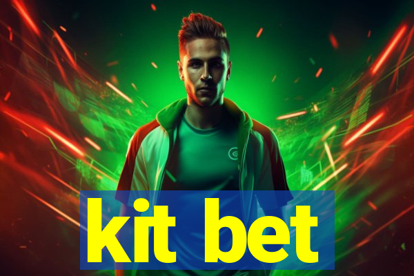 kit bet