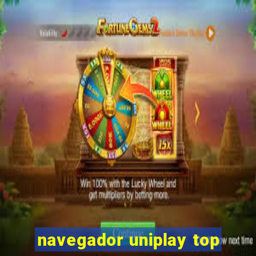 navegador uniplay top