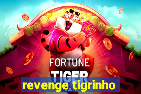 revenge tigrinho