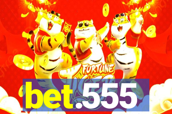 bet.555