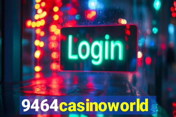 9464casinoworld