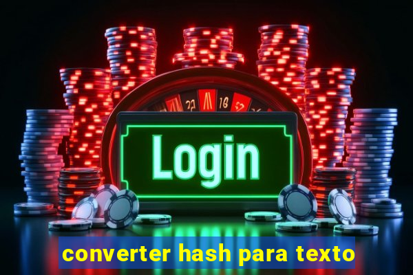 converter hash para texto