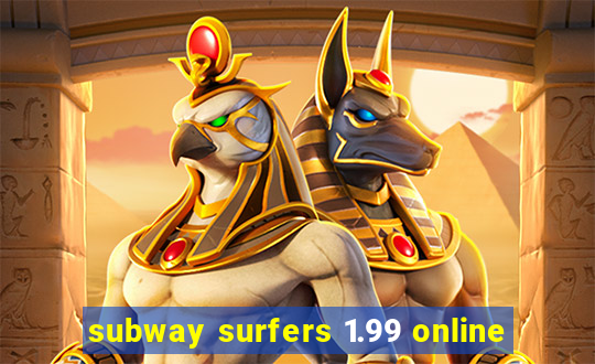 subway surfers 1.99 online