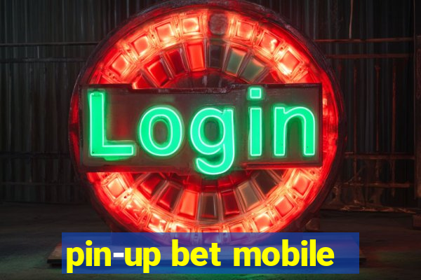 pin-up bet mobile