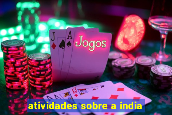 atividades sobre a india