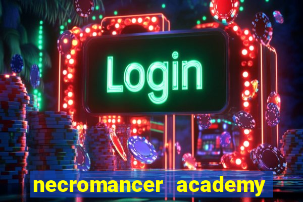 necromancer academy and the genius summoner ler