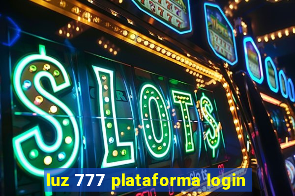 luz 777 plataforma login