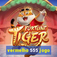 vermelho 555 jogo