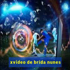 xvideo de brida nunes