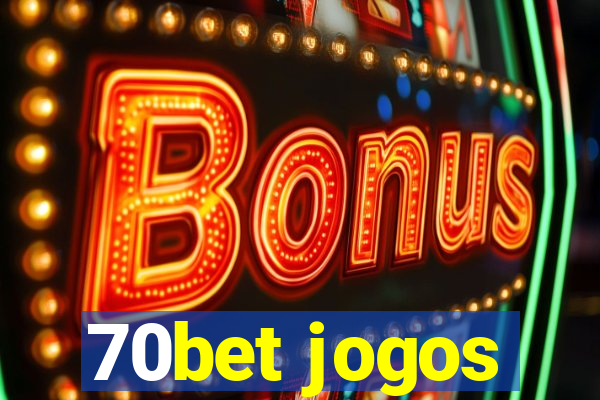 70bet jogos