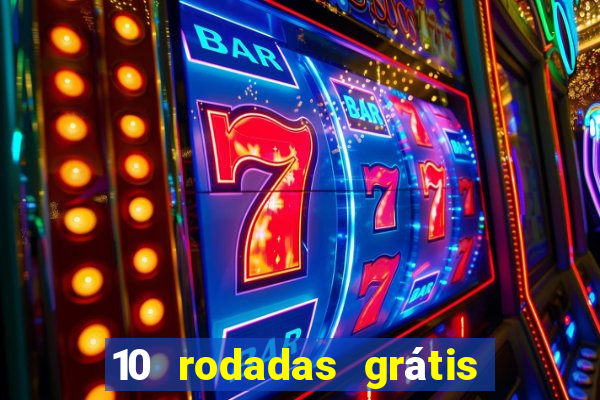 10 rodadas grátis fortune tiger