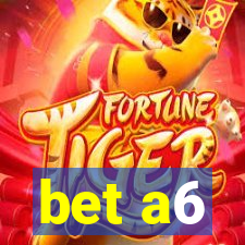 bet a6