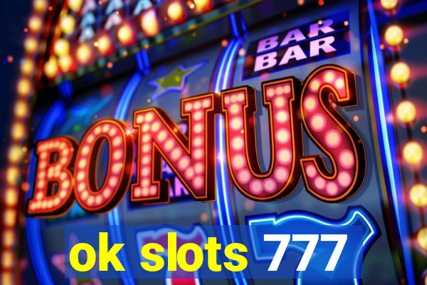 ok slots 777