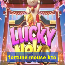 fortune mouse kto