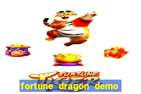 fortune dragon demo bet 500