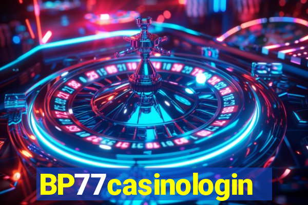 BP77casinologin