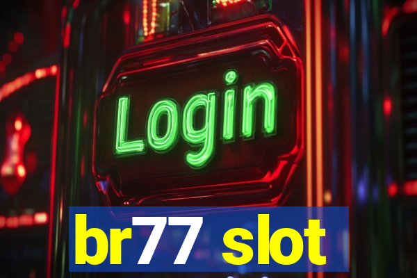 br77 slot