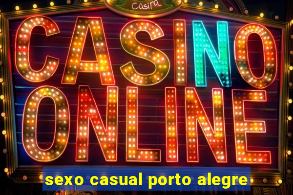 sexo casual porto alegre